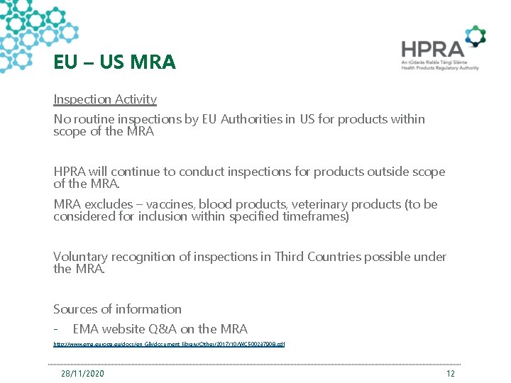 EU – US MRA Inspection Activity No routine inspections by EU Authorities in US