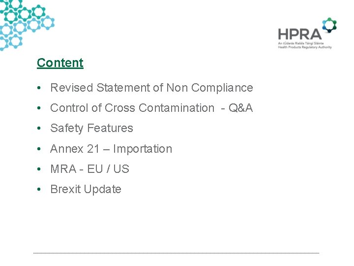 Content • Revised Statement of Non Compliance • Control of Cross Contamination - Q&A