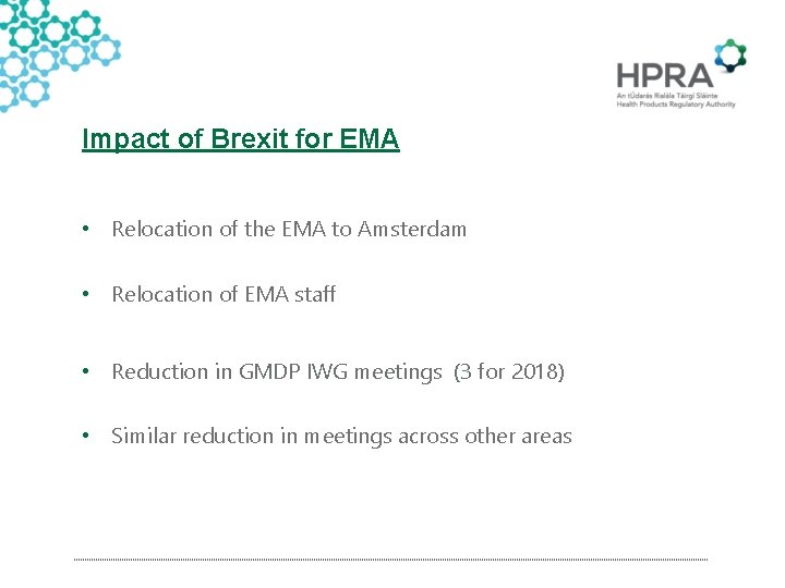 Impact of Brexit for EMA • Relocation of the EMA to Amsterdam • Relocation