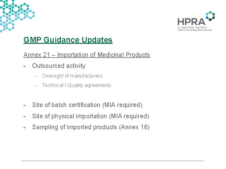 GMP Guidance Updates Annex 21 – Importation of Medicinal Products - Outsourced activity -