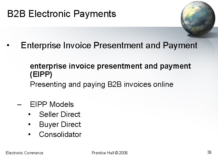 B 2 B Electronic Payments • Enterprise Invoice Presentment and Payment enterprise invoice presentment