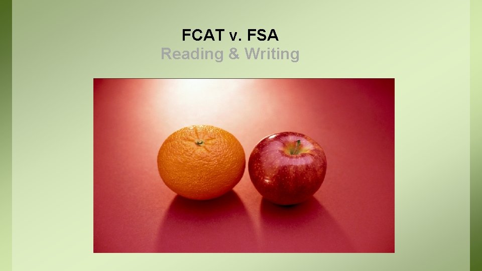 FCAT v. FSA Reading & Writing 
