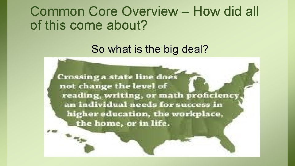 Common Core Overview – How did all of this come about? So what is