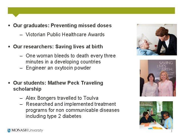§ Our graduates: Preventing missed doses – Victorian Public Healthcare Awards § Our researchers: