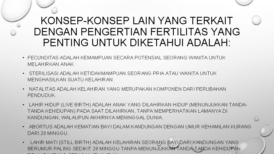 KONSEP-KONSEP LAIN YANG TERKAIT DENGAN PENGERTIAN FERTILITAS YANG PENTING UNTUK DIKETAHUI ADALAH: • FECUNDITAS