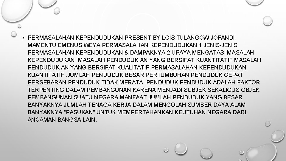  • PERMASALAHAN KEPENDUDUKAN PRESENT BY LOIS TULANGOW JOFANDI MAMENTU EMENUS WEYA PERMASALAHAN KEPENDUDUKAN