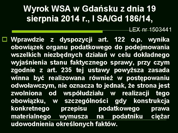 Wyrok WSA w Gdańsku z dnia 19 sierpnia 2014 r. , I SA/Gd 186/14,