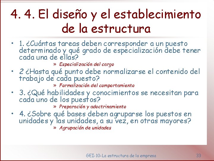 4. 4. El diseño y el establecimiento de la estructura • 1. ¿Cuántas tareas