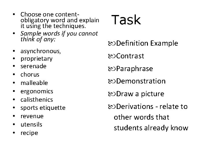  • Choose one contentobligatory word and explain it using the techniques. • Sample