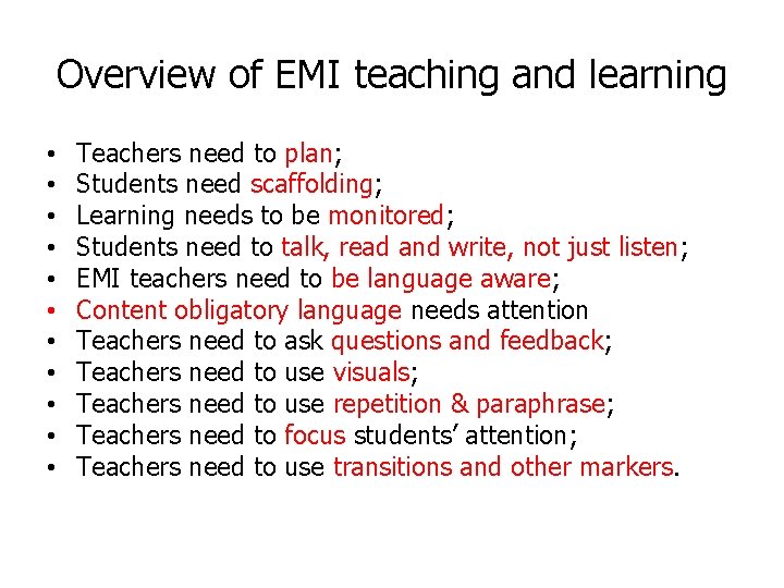 Overview of EMI teaching and learning • • • Teachers need to plan; Students