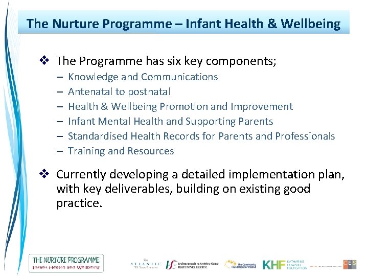 The Nurture Programme – Infant Health & Wellbeing v The Programme has six key