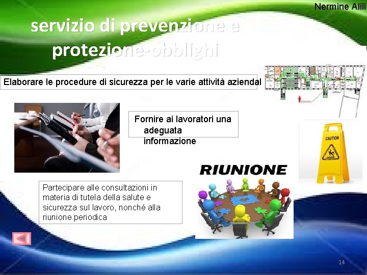 Nermine Alili servizio di prevenzione e protezione-obblighi Elaborare le procedure di sicurezza per le