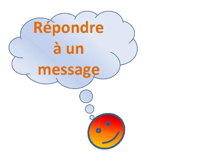 Répondre à un message 
