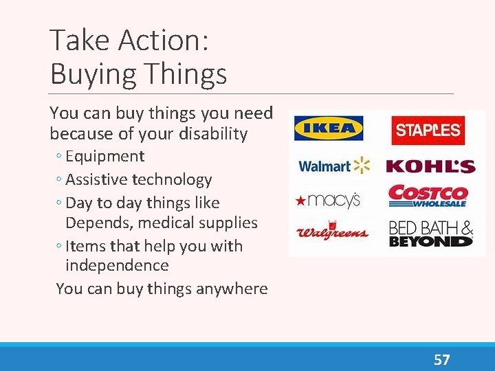 Take Action: Buying Things You can buy things you need because of your disability