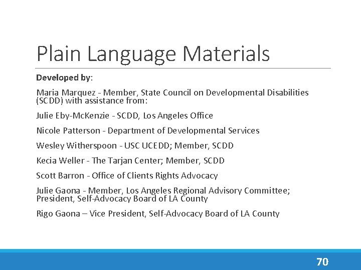 Plain Language Materials Developed by: Maria Marquez - Member, State Council on Developmental Disabilities