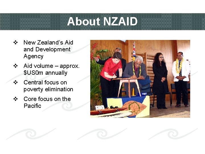 About NZAID v New Zealand’s Aid and Development Agency v Aid volume – approx.