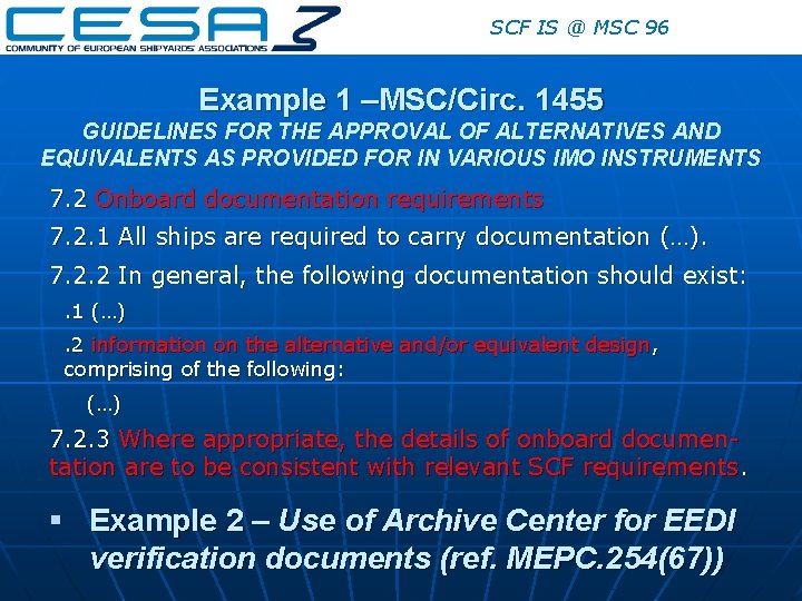 SCF IS @ MSC 96 Example 1 –MSC/Circ. 1455 GUIDELINES FOR THE APPROVAL OF