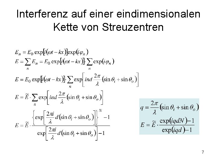 Interferenz auf einer eindimensionalen Kette von Streuzentren 7 