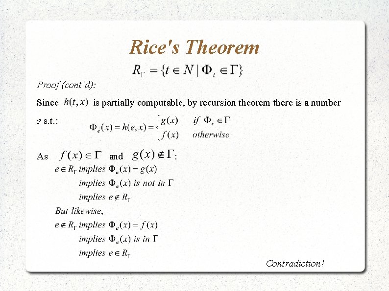 Rice's Theorem Proof (cont’d): Since is partially computable, by recursion theorem there is a Rice's Theorem Proof (cont’d): Since is partially computable, by recursion theorem there is a