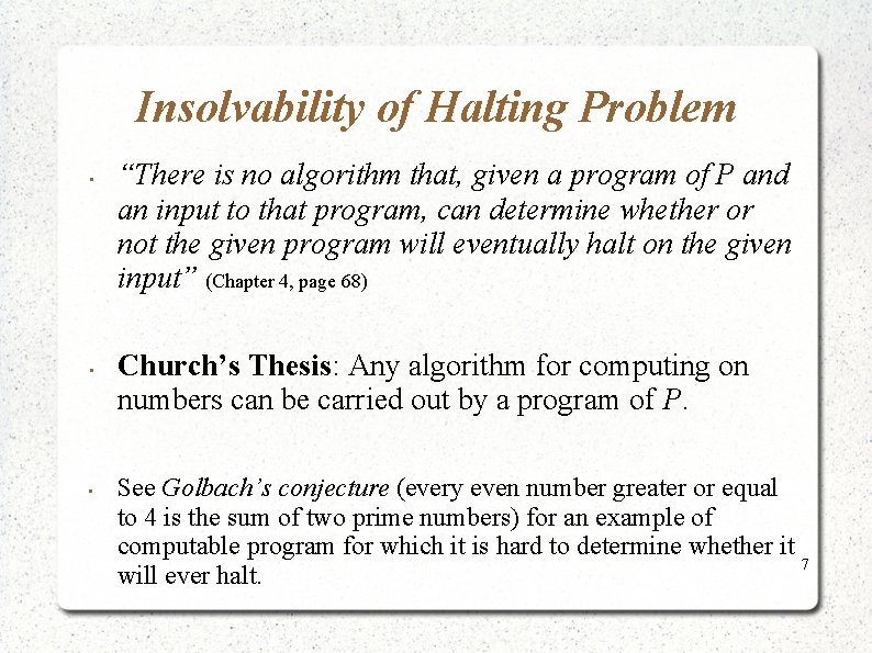 Insolvability of Halting Problem • • • “There is no algorithm that, given a Insolvability of Halting Problem • • • “There is no algorithm that, given a