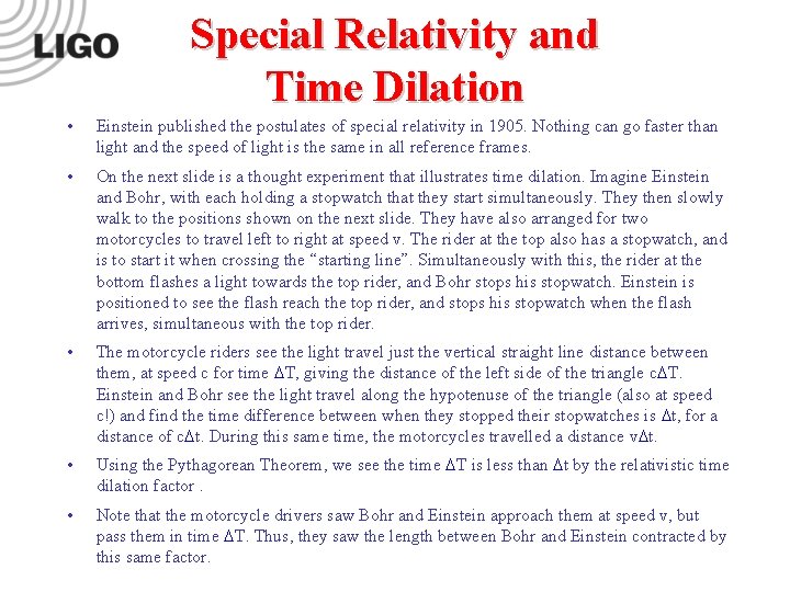 Special Relativity and Time Dilation • Einstein published the postulates of special relativity in Special Relativity and Time Dilation • Einstein published the postulates of special relativity in
