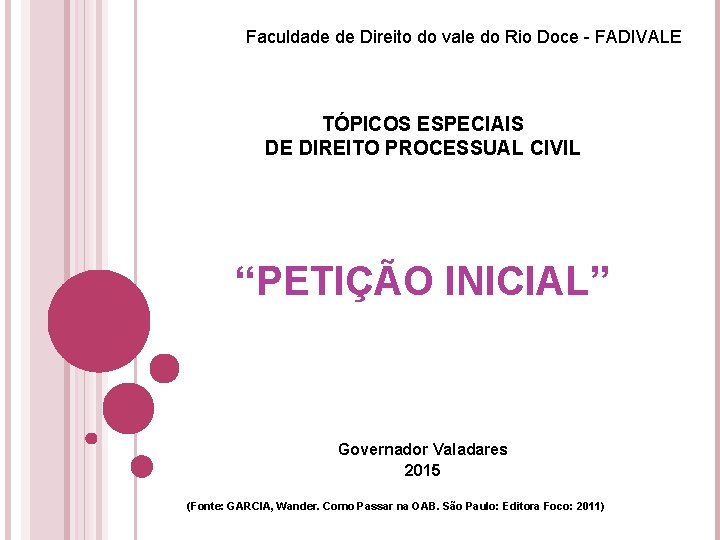 Faculdade de Direito do vale do Rio Doce - FADIVALE TÓPICOS ESPECIAIS DE DIREITO