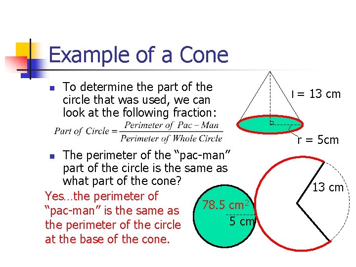 Example of a Cone n To determine the part of the circle that was