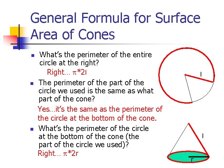 General Formula for Surface Area of Cones n n n What’s the perimeter of