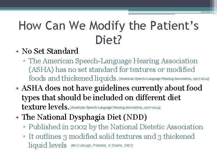 How Can We Modify the Patient’s Diet? • No Set Standard ▫ The American How Can We Modify the Patient’s Diet? • No Set Standard ▫ The American