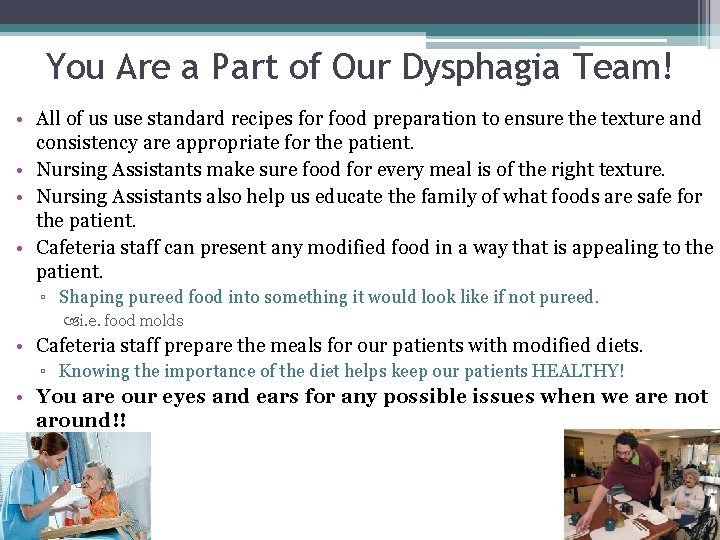 You Are a Part of Our Dysphagia Team! • All of us use standard You Are a Part of Our Dysphagia Team! • All of us use standard