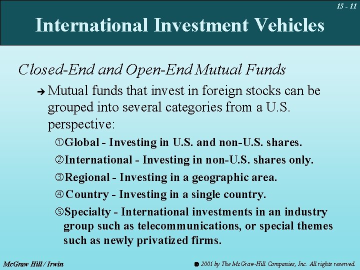 15 - 11 International Investment Vehicles Closed-End and Open-End Mutual Funds è Mutual funds