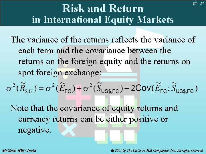 Risk and Return 15 - 17 in International Equity Markets The variance of the