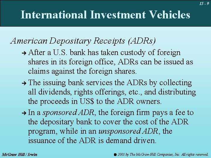 15 - 9 International Investment Vehicles American Depositary Receipts (ADRs) After a U. S.