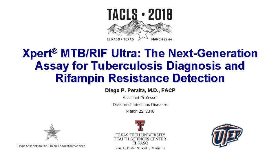 Xpert® MTB/RIF Ultra: The Next-Generation Assay for Tuberculosis Diagnosis and Rifampin Resistance Detection Diego