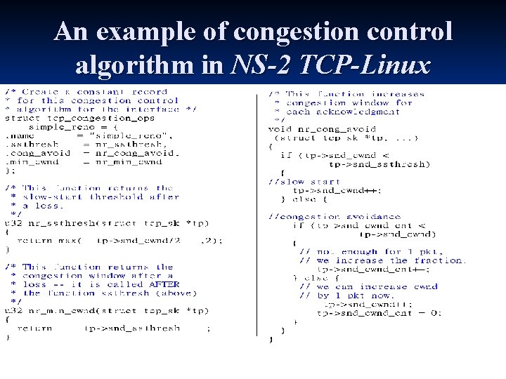An example of congestion control algorithm in NS-2 TCP-Linux 