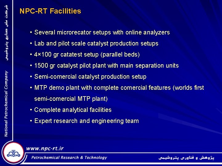NPC-RT Facilities • Several microrecator setups with online analyzers • Lab and pilot scale
