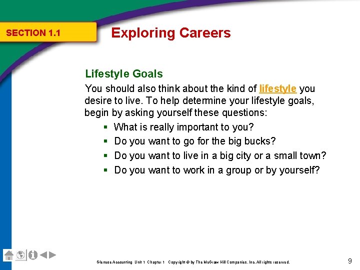 SECTION 1. 1 Exploring Careers Lifestyle Goals You should also think about the kind SECTION 1. 1 Exploring Careers Lifestyle Goals You should also think about the kind