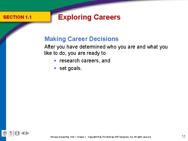 SECTION 1. 1 Exploring Careers Making Career Decisions After you have determined who you SECTION 1. 1 Exploring Careers Making Career Decisions After you have determined who you