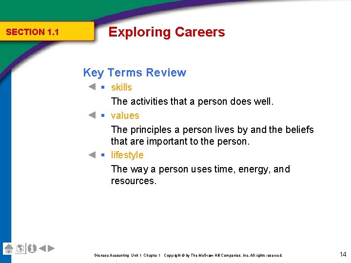 SECTION 1. 1 Exploring Careers Key Terms Review § skills The activities that a SECTION 1. 1 Exploring Careers Key Terms Review § skills The activities that a