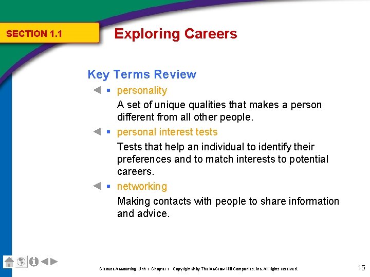 SECTION 1. 1 Exploring Careers Key Terms Review § personality A set of unique SECTION 1. 1 Exploring Careers Key Terms Review § personality A set of unique