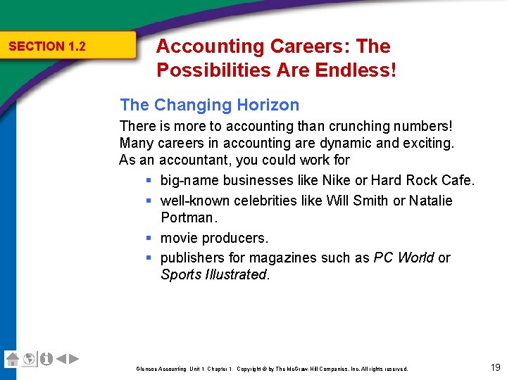 SECTION 1. 2 Accounting Careers: The Possibilities Are Endless! The Changing Horizon There is SECTION 1. 2 Accounting Careers: The Possibilities Are Endless! The Changing Horizon There is