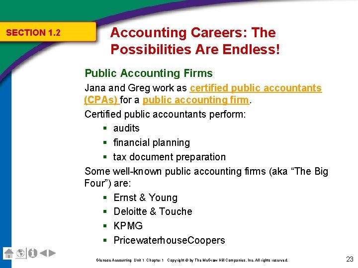 SECTION 1. 2 Accounting Careers: The Possibilities Are Endless! Public Accounting Firms Jana and SECTION 1. 2 Accounting Careers: The Possibilities Are Endless! Public Accounting Firms Jana and