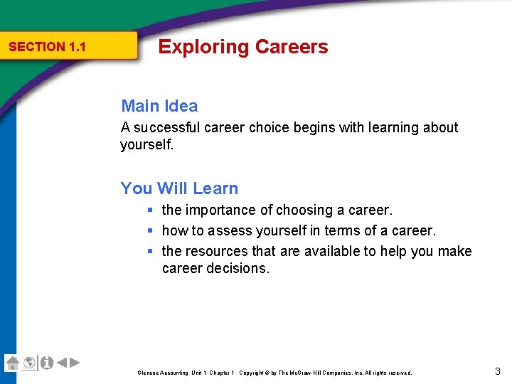 SECTION 1. 1 Exploring Careers Main Idea A successful career choice begins with learning SECTION 1. 1 Exploring Careers Main Idea A successful career choice begins with learning