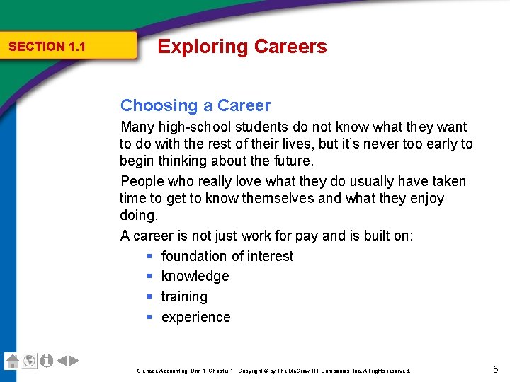 SECTION 1. 1 Exploring Careers Choosing a Career Many high-school students do not know SECTION 1. 1 Exploring Careers Choosing a Career Many high-school students do not know