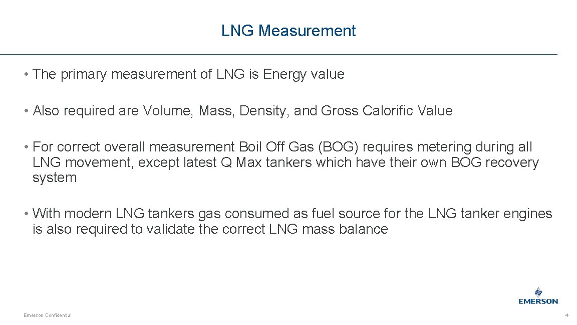 LNG Measurement Jim Gray Flow Solutions Advisor Emerson