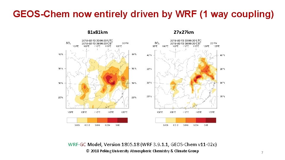 GEOS-Chem now entirely driven by WRF (1 way coupling) 81 x 81 km 27 GEOS-Chem now entirely driven by WRF (1 way coupling) 81 x 81 km 27