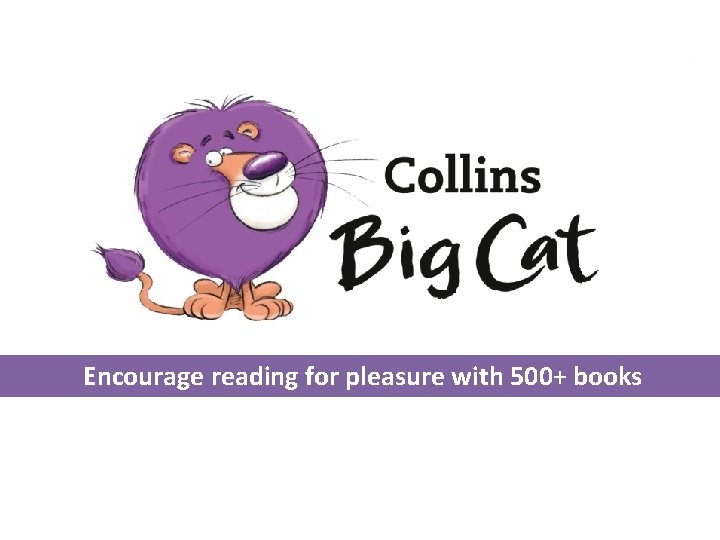 Encourage reading for pleasure with 500+ books 