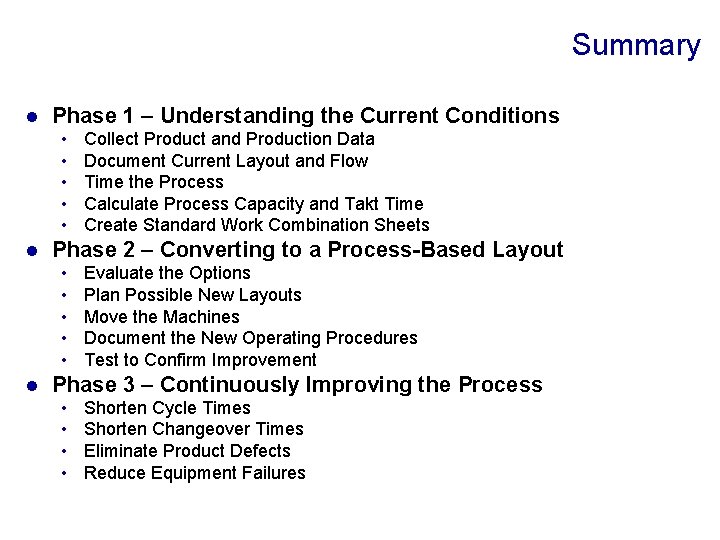 Summary l Phase 1 – Understanding the Current Conditions • • • l Phase