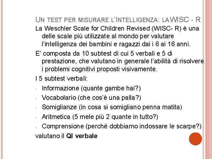 UN TEST PER MISURARE L’INTELLIGENZA: LA WISC - R La Weschler Scale for Children