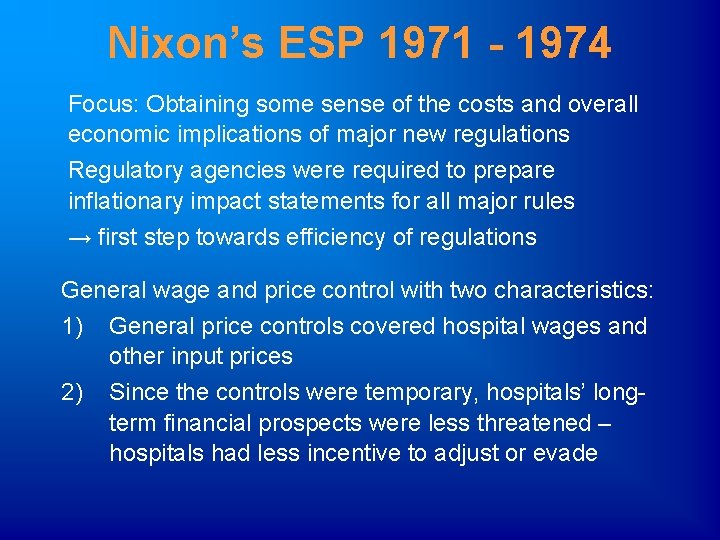 Nixon’s ESP 1971 - 1974 Focus: Obtaining some sense of the costs and overall